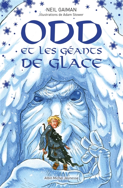 Odd et les géants de glace Neil Gaiman traduit de l'anglais (États-Unis) par Valérie Le Plouhinec illustrations de Adam Stower