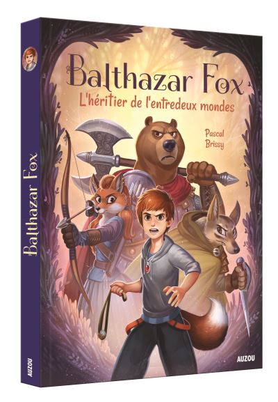 Balthazar Fox L'héritier de l'entredeux mondes Pascal Brissy