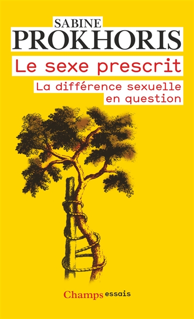 Le sexe prescrit la différence sexuelle en question Sabine Prokhoris