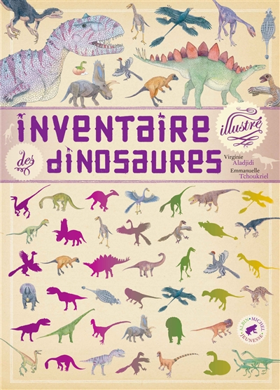 Inventaire illustré des dinosaures Virginie Aladjidi, Emmanuelle Tchoukriel