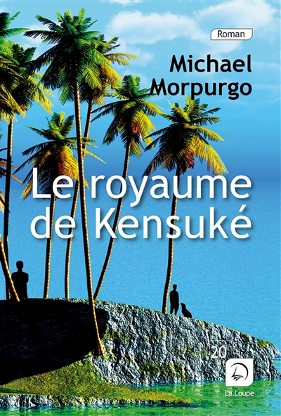 Le royaume de Kensuké Michael Morpurgo traduit de l'anglais par Diane Ménard