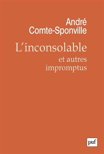 L'inconsolable et autres impromptus André Comte-Sponville