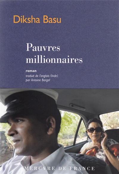 Pauvres millionnaires roman Diksha Basu traduit de l'anglais (Inde) par Antoine Bargel