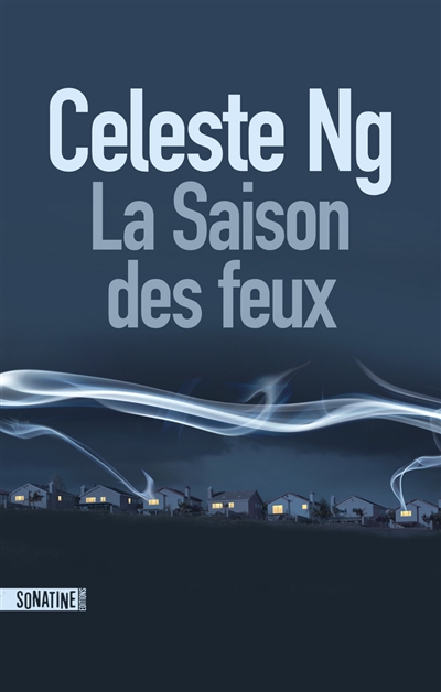La saison des feux Celeste Ng trad. Fabrice Pointeau