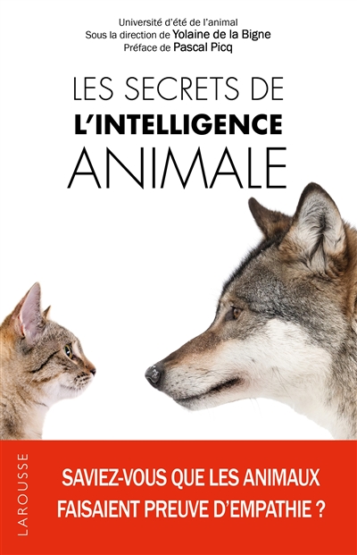 Les secrets de l'intelligence animale Yolaine de La Bigne préf. Pascal Picq Collectif
