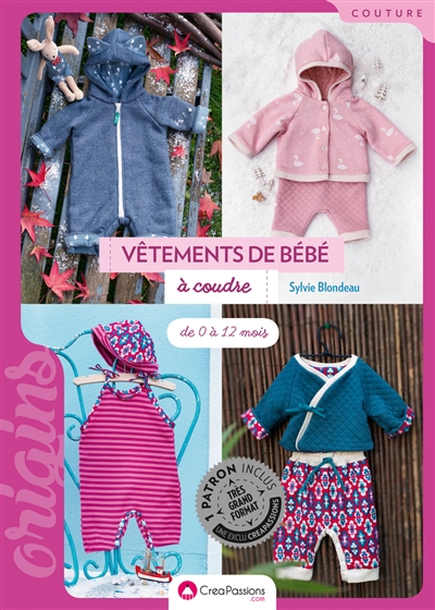 Vêtements de bébé à coudre : de 0 à 12 mois Sylvie Blondeau
