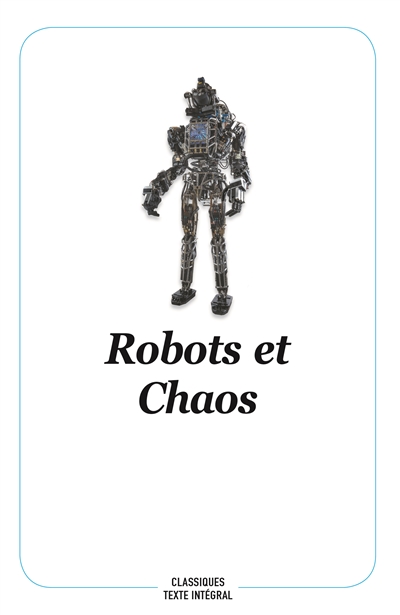 Robots et chaos textes réunis et présentés par Christian Poslaniec