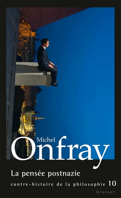 La pensée postnazie Michel Onfray