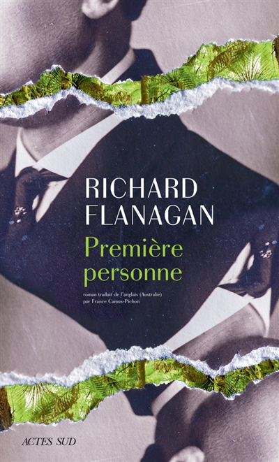 Première personne Richard Flanagan traduit de l'anglais (Australie) par France Camus-Pichon