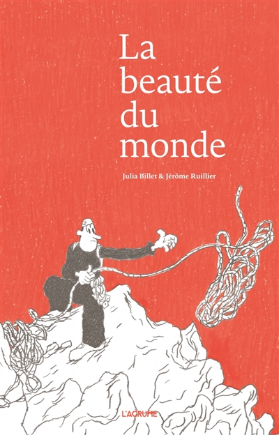 La beauté du monde Julia Billet & Jérôme Ruillier