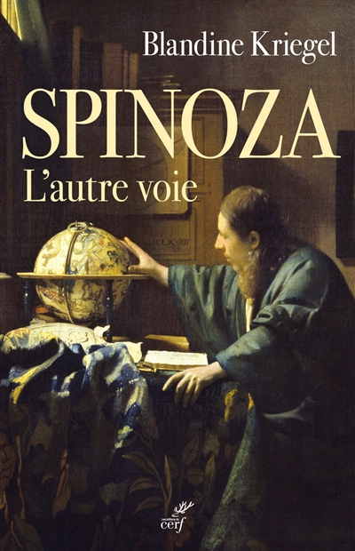Spinoza l'autre voie Blandine Kriegel