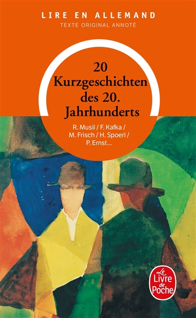 20 (Zwanzig) Kurzgeschichten des 20 Jahrhunderts Wolfgang Borchert, Erich Kästner, Robert Musil, Franz Kafka
