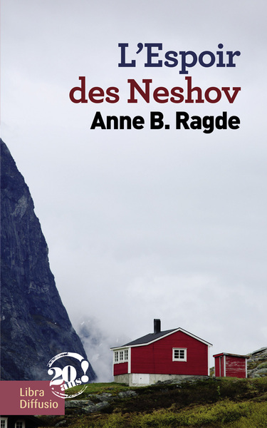 L'espoir des Neshov Anne B. Ragde traduit du norvégien par Hélène Hervieu