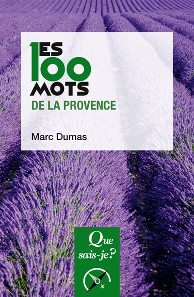 Les 100 mots de la Provence Marc Dumas
