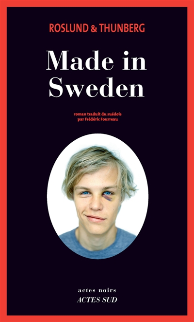 Made in Sweden roman Roslund & Thunberg traduit du suédois par Frédéric Fourreau