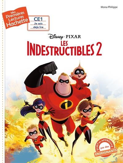 Les Indestructibles 2 Disney.Pixar texte Mona Philippe