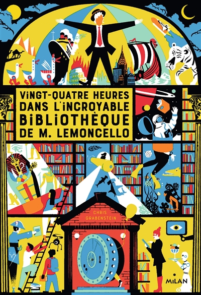 Vingt-quatre heures dans l'incroyable bibliothèque de M. Lemoncello Chris Grabenstein traduit de l'anglais (Etats-Unis) par Anath Riveline