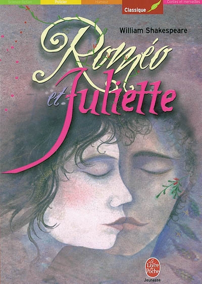 Roméo et Juliette William Shakespeare traduit de l'anglais par François-Victor Hugo commentaires Philippe Rouet