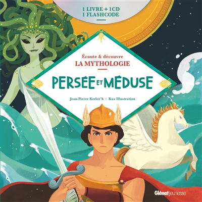Persée et Méduse Jean-Pierre Kerloc'h illustrations Kaa Illustration