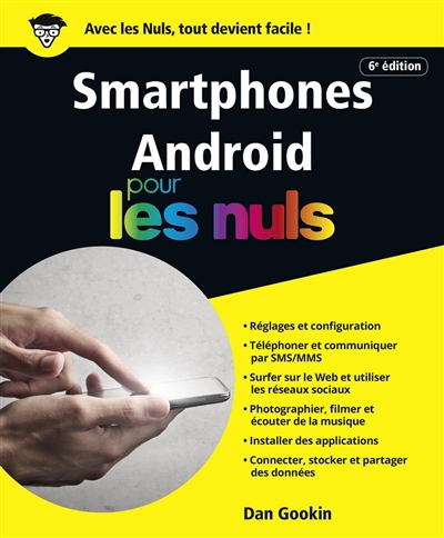 Smartphones Android pour les nuls Dan Gookin traduction et adaptation Anne Le Boterf