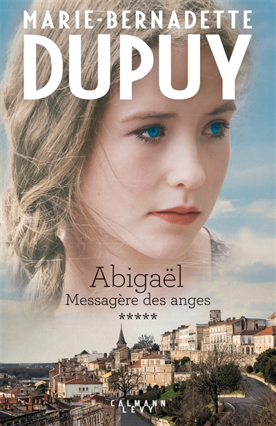 Abigaël messagère des anges 5 Marie-Bernadette Dupuy