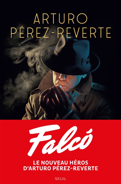 Falco Arturo Pérez-Reverte traduit de l'espagnol par Gabriel Iaculli