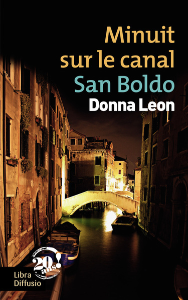 Minuit sur le canal San Boldo roman Donna Leon traduit de l'anglais (Etats-Unis) par Gabriella Zimmermann