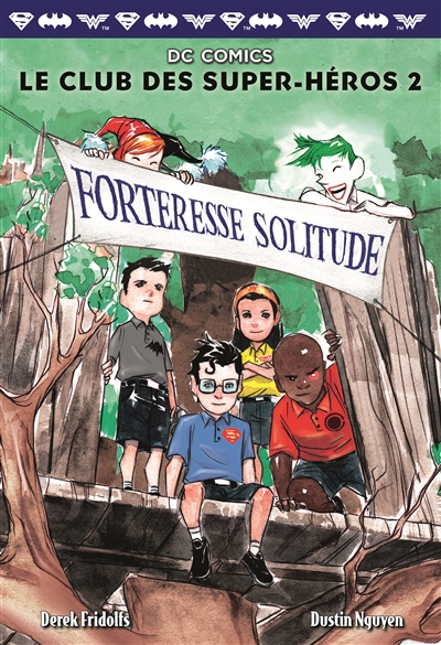 Forteresse solitude / texte de Derek Fridolfs illustrations de Dustin Nguyen traduit de l'anglais par Marie Leymarie