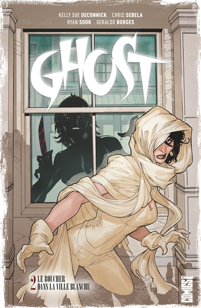 Ghost 2 Le boucher dans la ville blanche scénario Kelly Sue Deconnick et Christopher Sebela dessin Ryan Sook et Geraldo Borges