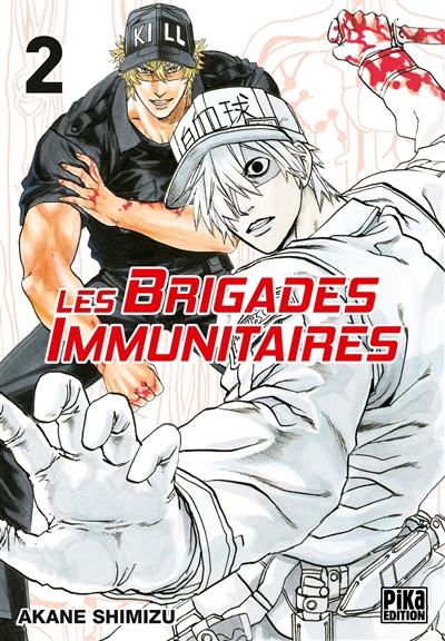 Les brigades immunitaires 02 Akane Shimizu traduction du japonais Sylvain Chollet