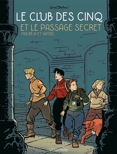 Le club des Cinq et le passage secret scénario Nataël dessin Béja d'après Enid Blyton couleur Elodie K. Salinas