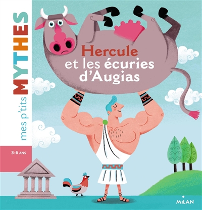 Hercule et les écuries d'Augias adapté par Agnès Cathala illustré par Maximiliano Luchini