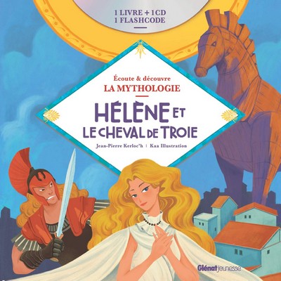 Hélène et le cheval de Troie Jean-Pierre Kerloc'h illustrations Kaa Illustration