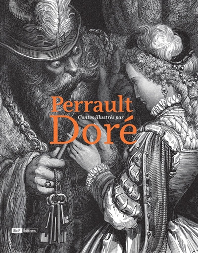 Contes Perrault illustrés par Doré préface Marc Fumaroli présentation Jean-Marc Chatelain