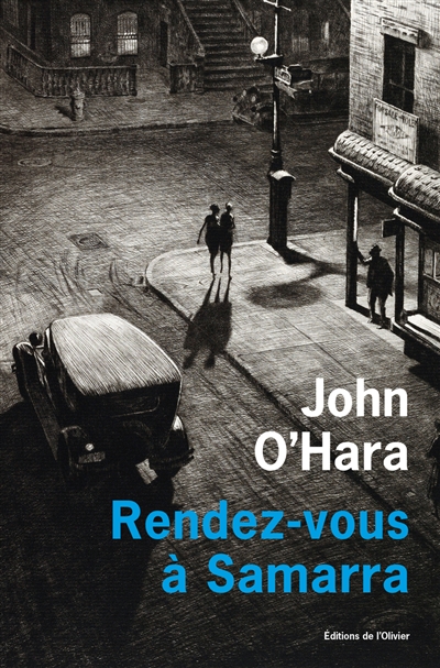 Rendez-vous à Samarra John O'Hara traduit de l'anglais (Etats-Unis) par Marcelle Sibon édition révisée par Clément Ribes