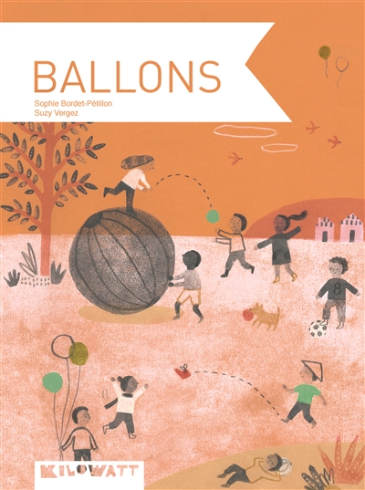 Ballons Sophie Bordet-Petillon illustrations Suzy Vergez