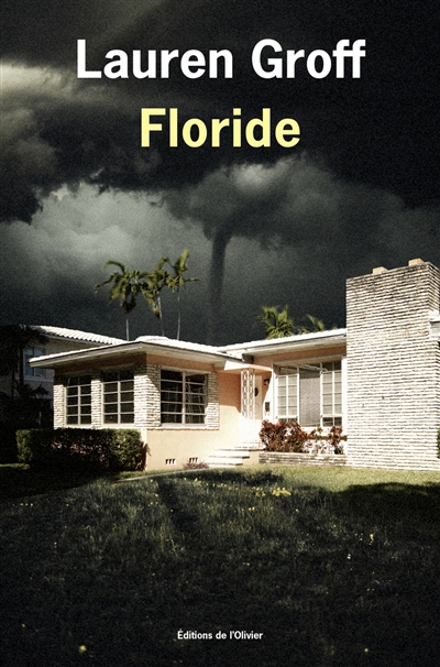 Floride Lauren Groff traduit de l'anglais (Etats-Unis) par Carine Chichereau