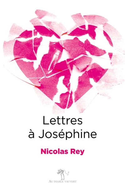 Lettres à Joséphine Nicolas Rey