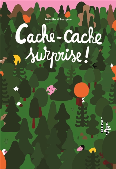 Cache-cache surprise ! Ramadier illustrations Bourgeau
