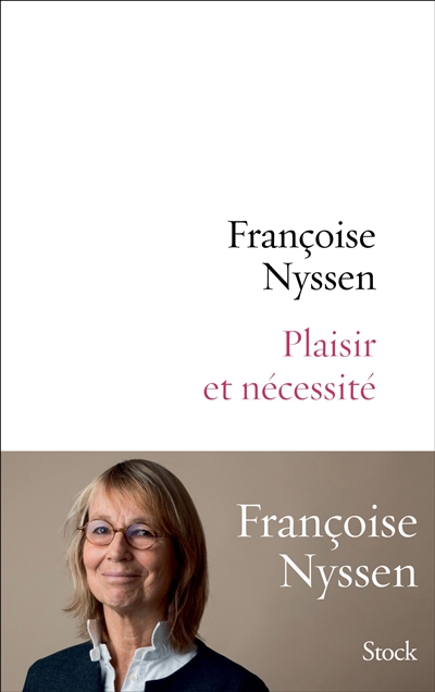 Plaisir et nécessité Françoise Nyssen