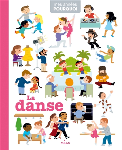 La danse texte de Pascale Hédelin illustrations de Robert Barborini, Benjamin Bécue, Marion Billet, Hélène Convert