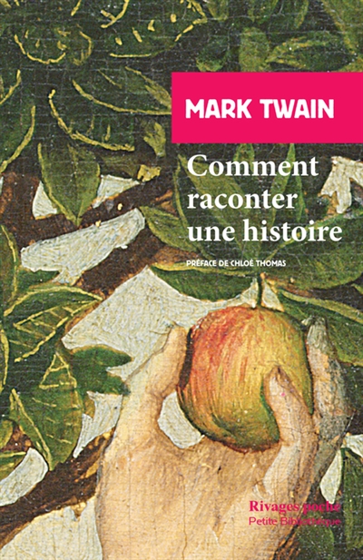 Comment raconter une histoire Mark Twain préface, notes et traduction de l'anglais (Etats-Unis) de Chloé Thomas