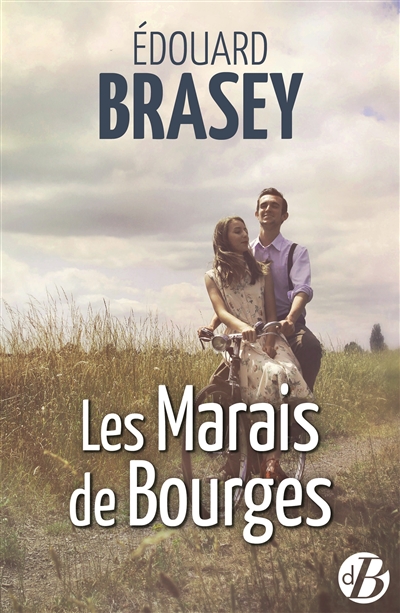 Les marais de Bourges roman Edouard Brasey