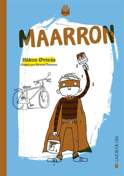 Maarron Hakon Ovreas illustré par Oyvind Torseter traduit du norvégien par Aude Pasquier