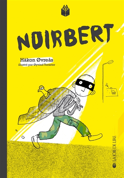 Noirbert Hakon Ovreas illustré par Oyvind Torseter traduit du norvégien par Aude Pasquier