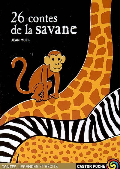26 contes de la savane Jean Muzi illustrations Frédéric Sochard