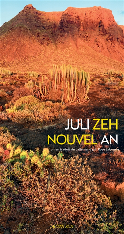Nouvel an Juli Zeh roman traduit de l'allemand par Rose Labourie