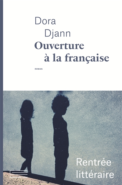 Ouverture à la française roman Dora Djann