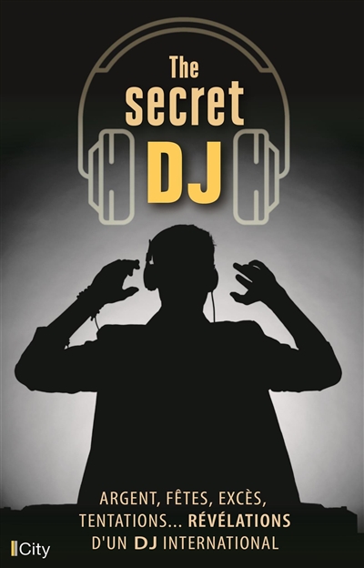 The secret DJ traduit de l'anglais par Benoît Domis