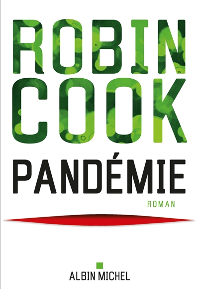 Pandémie Robin Cook traduit de l'anglais (Etats-Unis) par Pierre Reignier